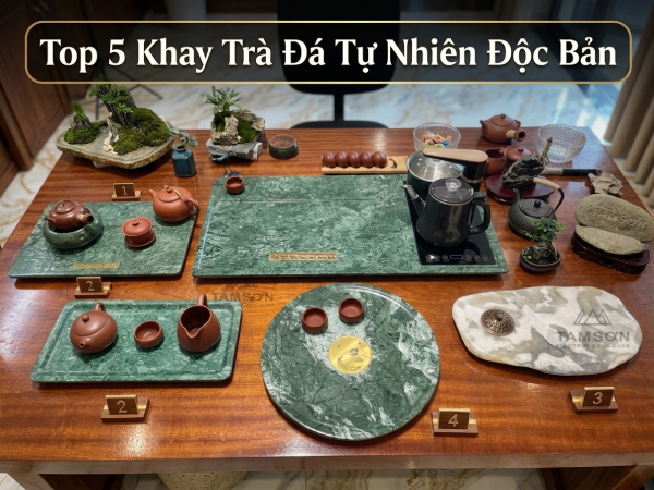 Top 5 khay trà bằng đá tự nhiên