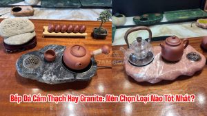 bếp đá cẩm thạch hay granite