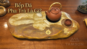 Bếp đá pha trà là gì?