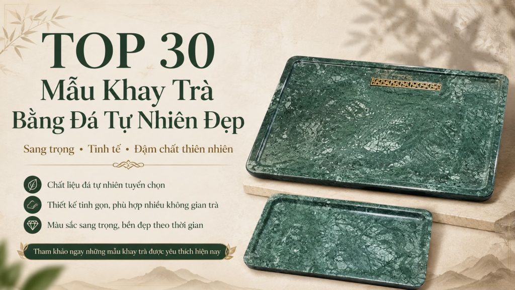 mẫu khay trà bằng đá tự nhiên đẹp
